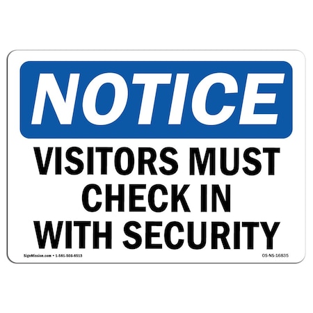 Signmission OSHA Sign, 10" H, 14" W, Aluminum, NOTICE Visitors Must Check In With Security Sign, Landscape OS-NS-A-1014-L-16835